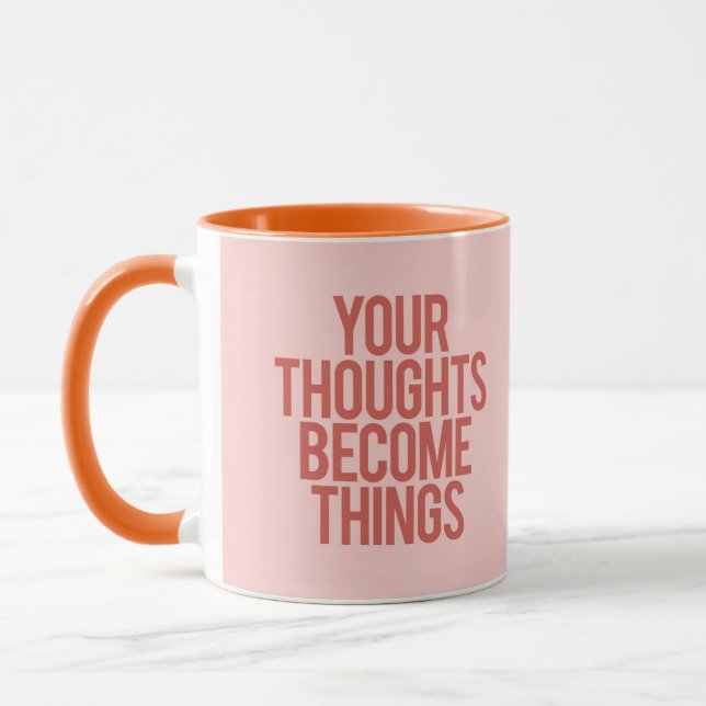 Your thouhts become things mug (Left)
