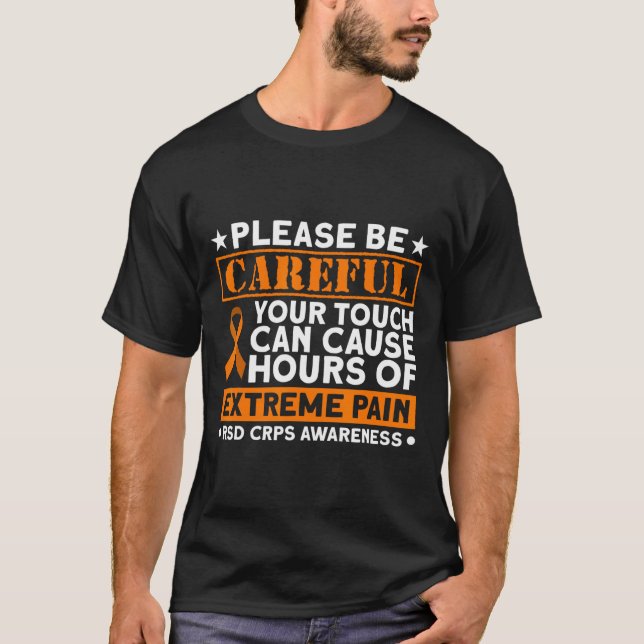 Your Touch Can Cause Extreme Pain RSD CRPS Awarene T-Shirt (Front)