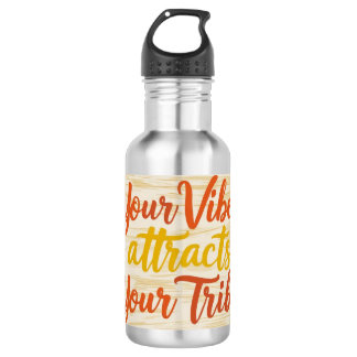 Your Vibe Attracts Your Tribe 3 532 Ml Water Bottle