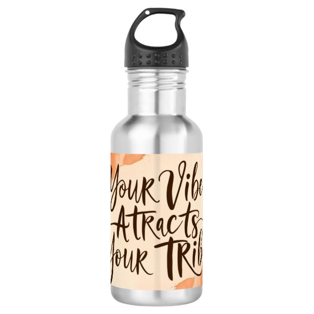 Your Vibe Attracts Your Tribe 4 532 Ml Water Bottle (Front)