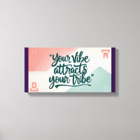 Your Vibe Attracts Your Tribe