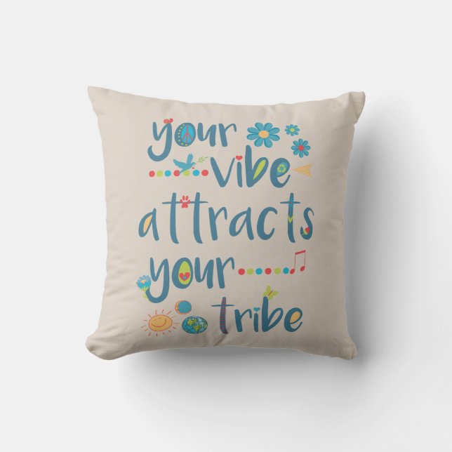 Your Vibe Attracts Your Tribe Outdoor Cushion (Front)
