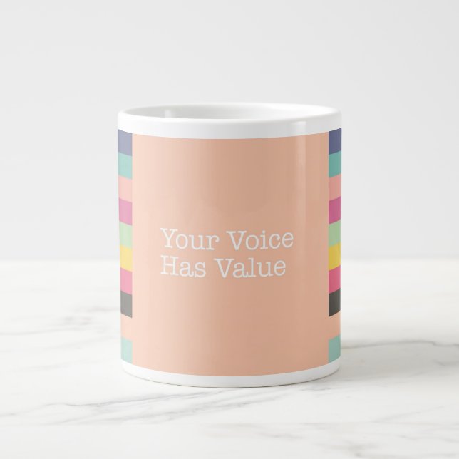 Your Voice Has Value Jumbo Mug (Front)
