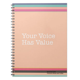 Your Voice Has Value Notebook