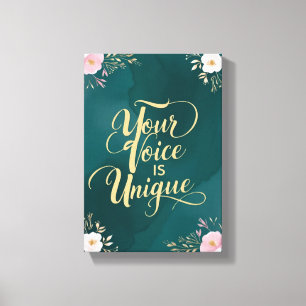 Your Voice Is Unique Canvas Print