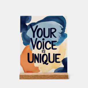 Your Voice Is Unique option 2 Acrylic Sign