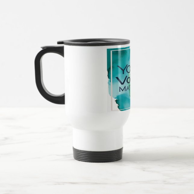Your Voice Matters Travel Mug (Left)