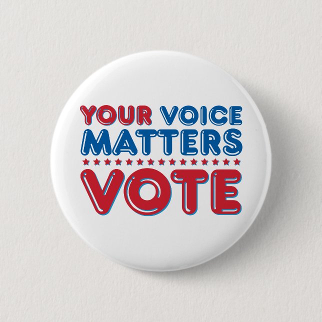 Your voice matters VOTE 6 Cm Round Badge (Front)