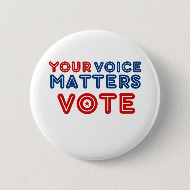 Your Voice Matters  VOTE Democracy 6 Cm Round Badge (Front)