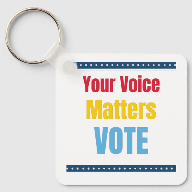 Your Voice Matters - Vote   Key Ring (Front)