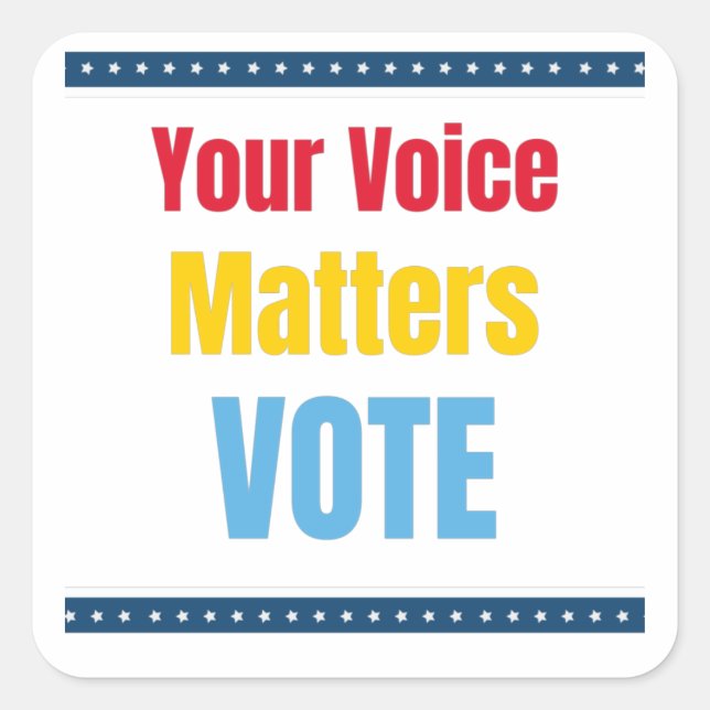Your Voice Matters - Vote  Square Sticker (Front)