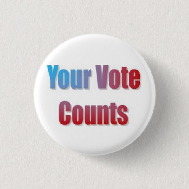 Your Vote Counts 3 Cm Round Badge (Front)