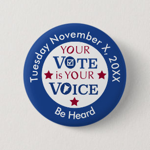 Your Vote is Your Voice Custom Message 6 Cm Round Badge