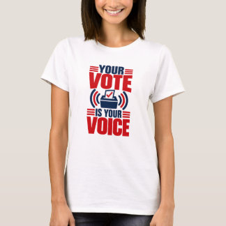 Your Vote Is Your Voice Political T-Shirt