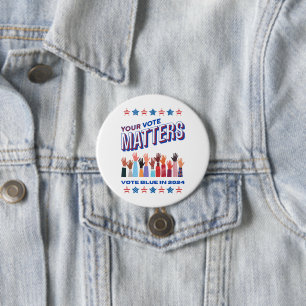 Your Vote Matters 2024 Election 7.5 Cm Round Badge