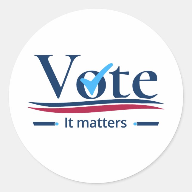 Your Vote Matters  Classic Round Sticker (Front)