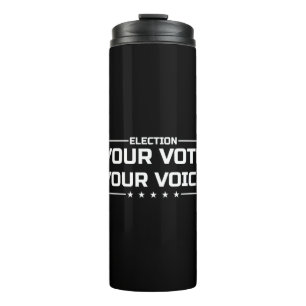Your Vote Your Voice white font Thermal Tumbler
