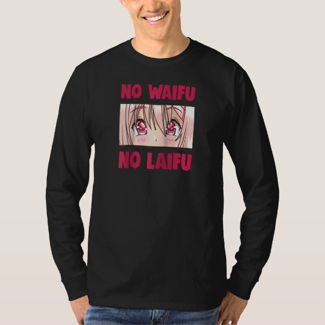 Your Waify Is Not Real No Waifu No Laifu Raglan T-Shirt (Front)