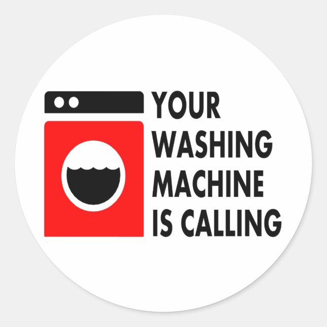 Your Washing Machine is Calling Classic Round Sticker (Front)