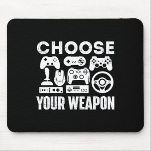 Your Weapon - Gamer Video Game Lover Gaming Mouse Pad