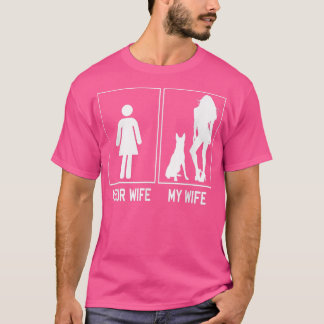 Your Wife My Wife Belgian Malinois Funny Stuff For T-Shirt