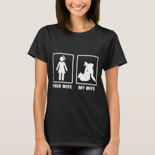 Your Wife My Wife Funny BJJ Brazilian Jiu Jitsu T-Shirt