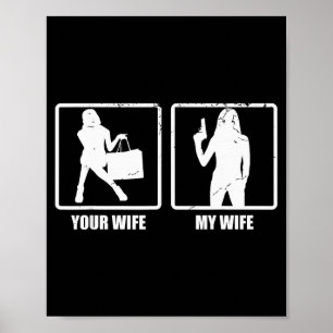 Your Wife My Wife Gun Funny Valentines Day Gift T  Poster
