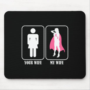 Your Wife My Wife Husnd Breast Cancer Awareness Mouse Pad