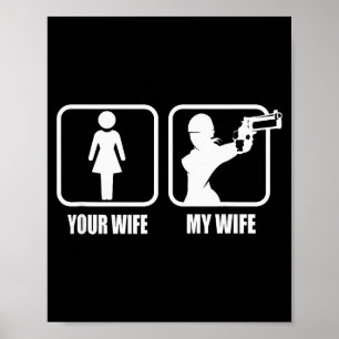 Your Wife - My Wife Pistol _ Guns - Valentines Day Poster