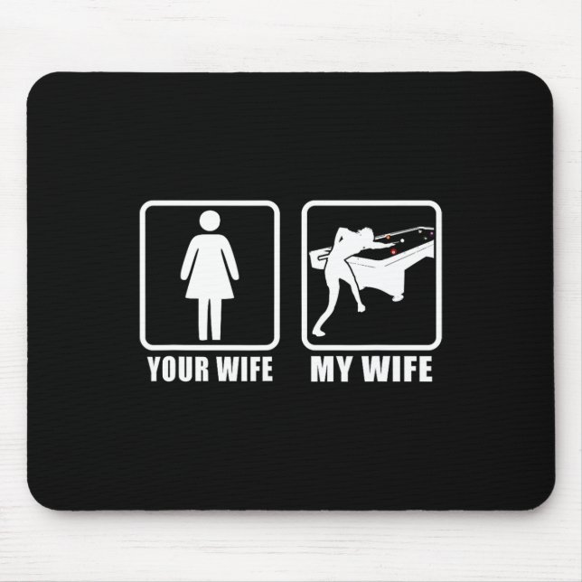 Your Wife My Wife Spouse Husnd 8 Ll Billiards Pool Mouse Pad (Front)