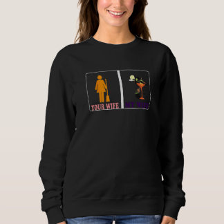 Your Wife My Wife Witch Halloween Sweatshirt