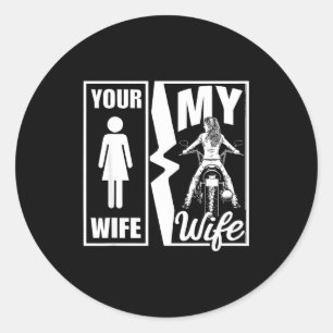 Your wife simple my wife biker wife valentine moto classic round sticker
