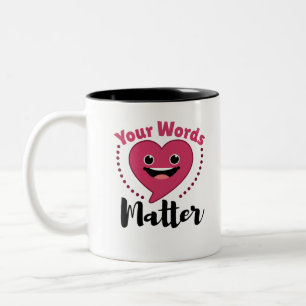 Your Words Matter SLP Speech Language Pathology Two-Tone Coffee Mug