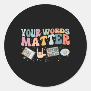 Your Words Problem Speech Therapy Language Patholo Classic Round Sticker