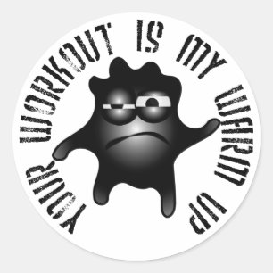 Your Workout Is My Warm Up Classic Round Sticker