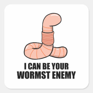 Your Wormst Enemy Earthworm Pun Sticker