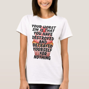 Your worst sin T-Shirt