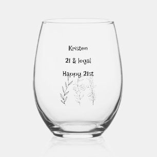 You're 21 year legal Personalised birthday  Stemless Wine Glass
