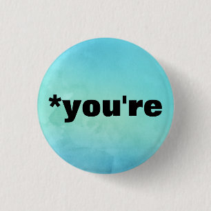 *you're 3 cm round badge