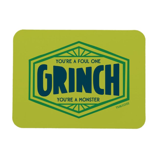You're a Foul One Grinch Magnet (Horizontal)