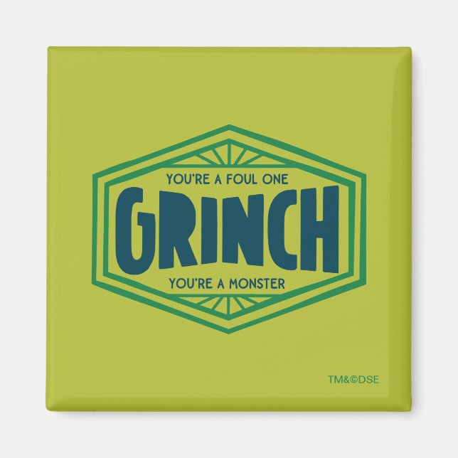 You're a Foul One Grinch Magnet (Front)