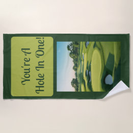 You're A Hole In One! 2025 Beach Towel