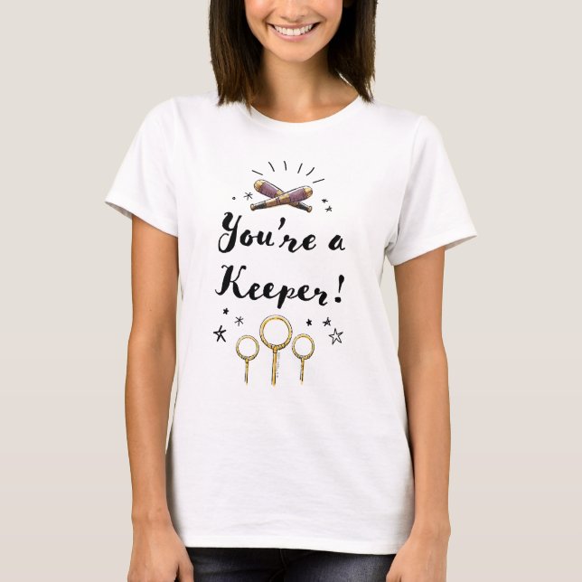 You're A Keeper T-Shirt (Front)