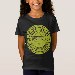 You're a Mean One Mister Grinch Quote T-Shirt