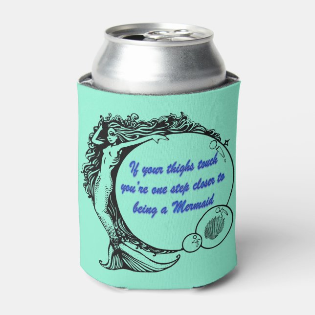 You're a Mermaid Can Cooler (Can Front)