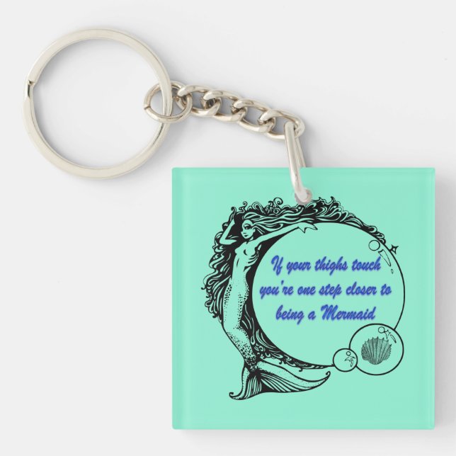You're a Mermaid Key Ring (Front)