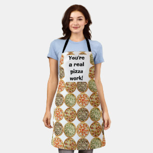 You're a real pizza work! apron