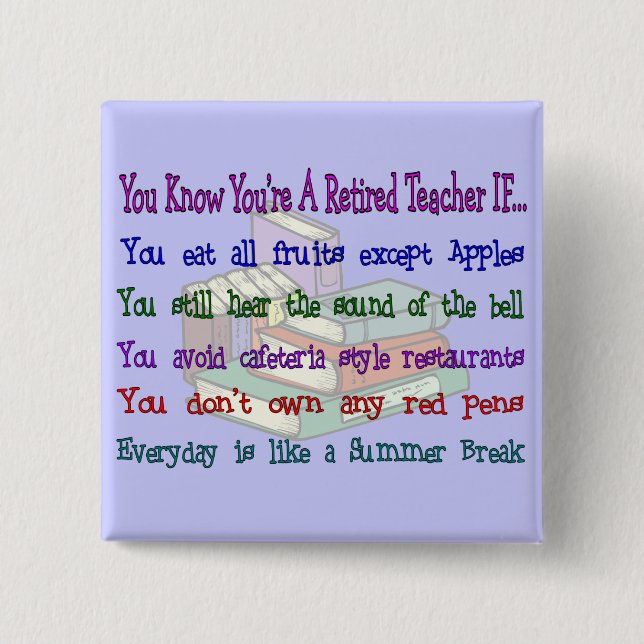 You're a Retired TEACHER IF... 15 Cm Square Badge (Front)