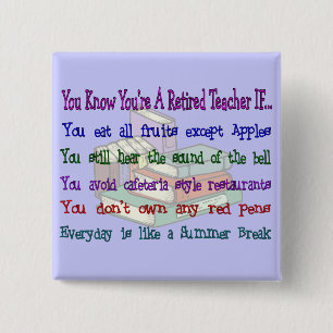 You're a Retired TEACHER IF... 15 Cm Square Badge