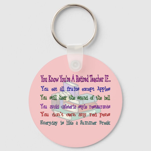 You're a Retired TEACHER IF... Key Ring (Front)